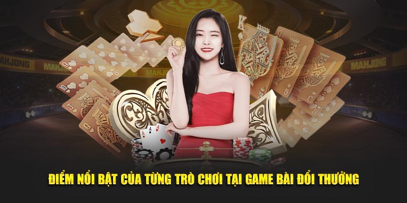 Điểm nổi bật của từng trò chơi tại game bài đổi thưởng BK8