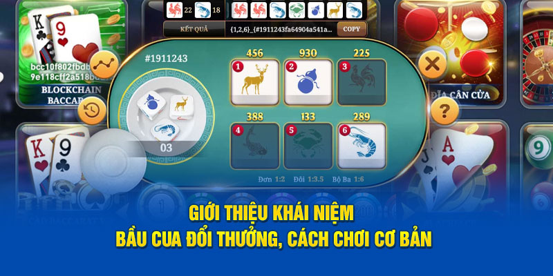 Giới thiệu khái niệm bầu cua đổi thưởng và cách chơi cơ bản